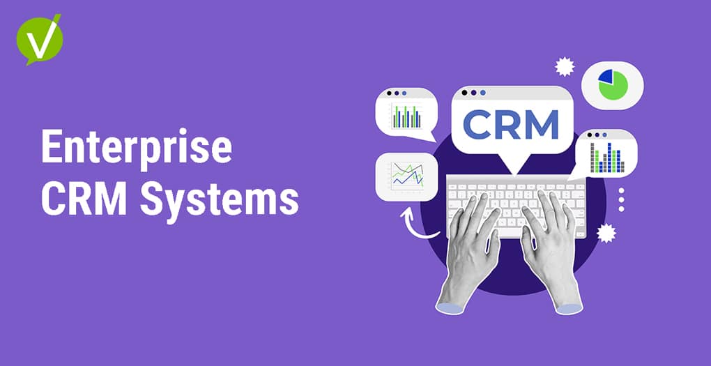 Enterprise CRM Systems: Unlocking Success