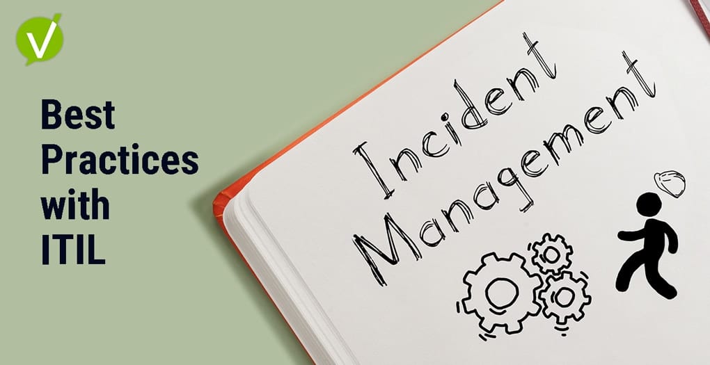Incident Management Process: Best Practices Within ITIL