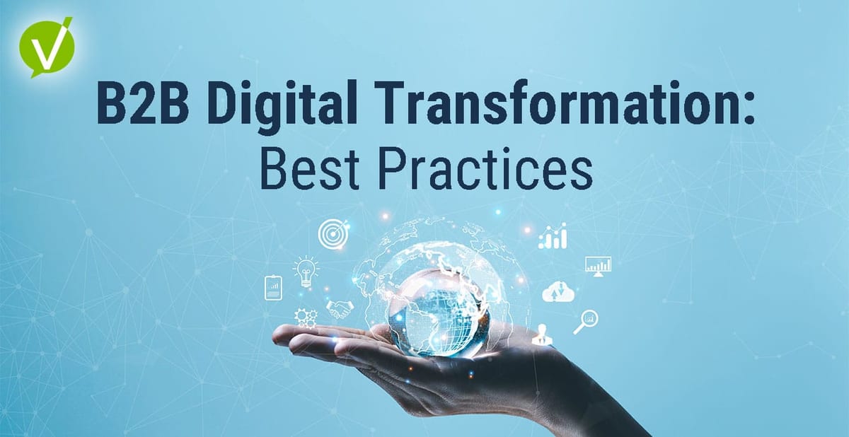 B2B Digital Transformation: Best Practices for the Modern Business Landscape