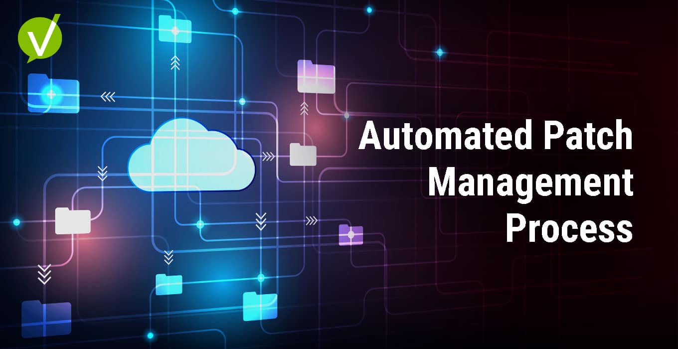 Automated Patch Management Process: Streamline Security and Compliance