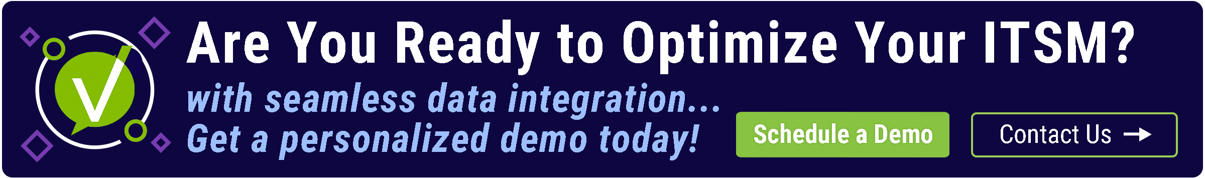 data-integration-tools-inline-banner-cta Ready to Optimize Your ITSM with Seamless Data Integration?
