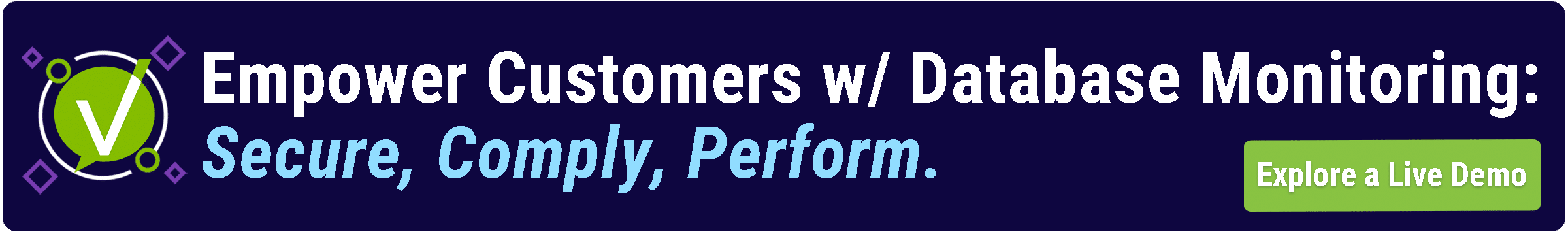 Inline banner ad with the headline 'Empower Customers w/ Database Monitoring: Secure, Comply, Perform,' featuring a modern design with bold typography and a bright button labeled 'Explore a Live Demo.