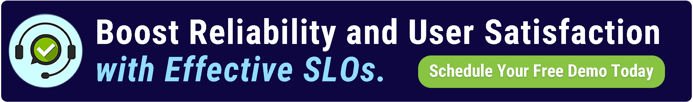 Call-to-action banner with the headline 'Boost Reliability and User Satisfaction with Effective SLOs' and a button labeled 'Schedule Your Personalized Demo Today.